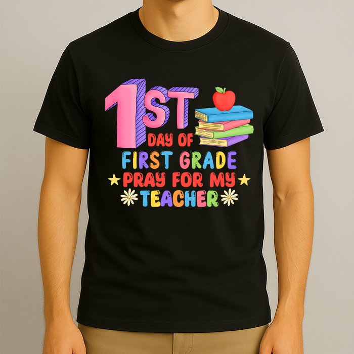 1st Day Of First Grade Pray For My Teacher T-Shirt
