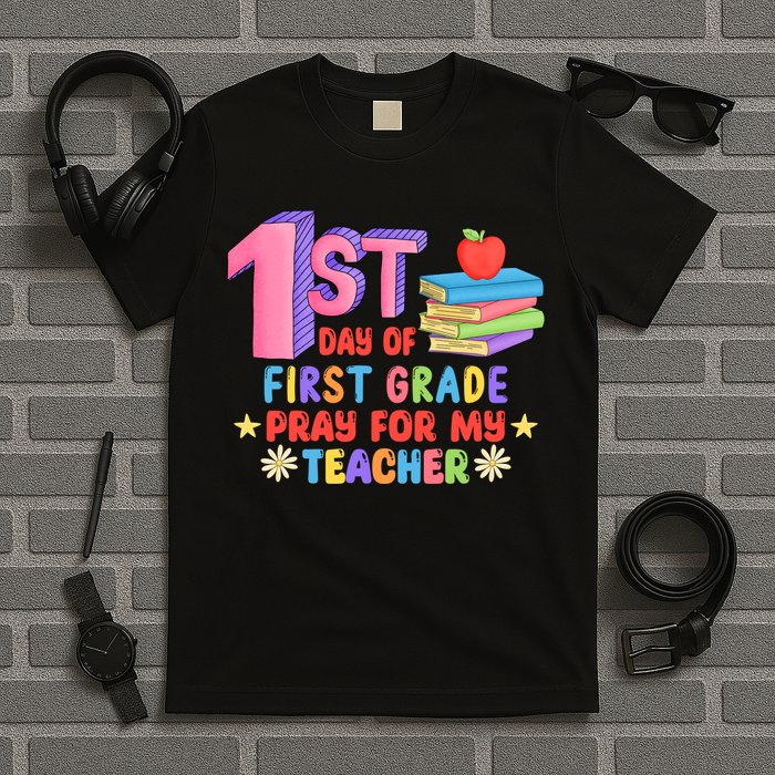 1st Day Of First Grade Pray For My Teacher T-Shirt