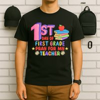 1st Day Of First Grade Pray For My Teacher T-Shirt