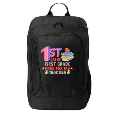 1st Day Of First Grade Pray For My Teacher City Backpack