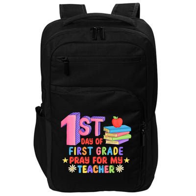 1st Day Of First Grade Pray For My Teacher Impact Tech Backpack