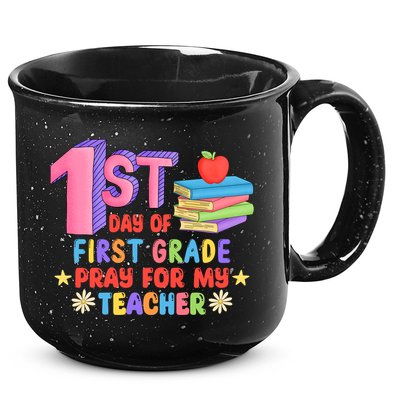 1st Day Of First Grade Pray For My Teacher 15oz Campfire Ceramic Mug