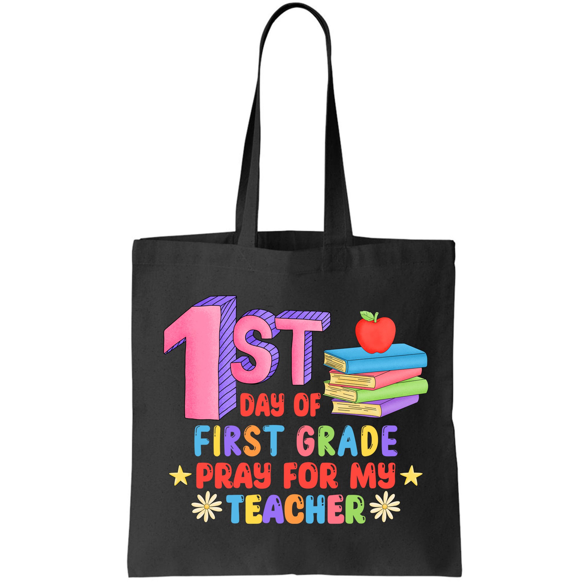 1st Day Of First Grade Pray For My Teacher Bag