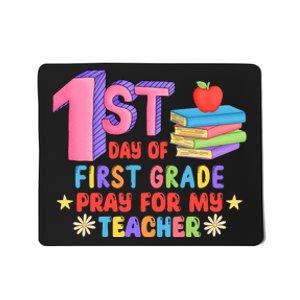 1st Day Of First Grade Pray For My Teacher Mousepad