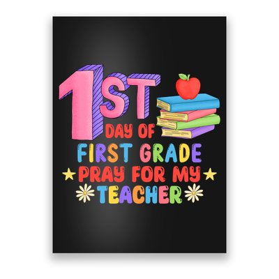1st Day Of First Grade Pray For My Teacher Poster