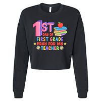 1st Day Of First Grade Pray For My Teacher Cropped Pullover Crew