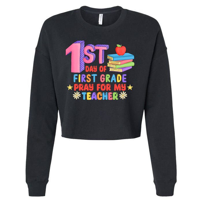 1st Day Of First Grade Pray For My Teacher Cropped Pullover Crew