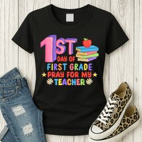1st Day Of First Grade Pray For My Teacher Womens T-Shirt