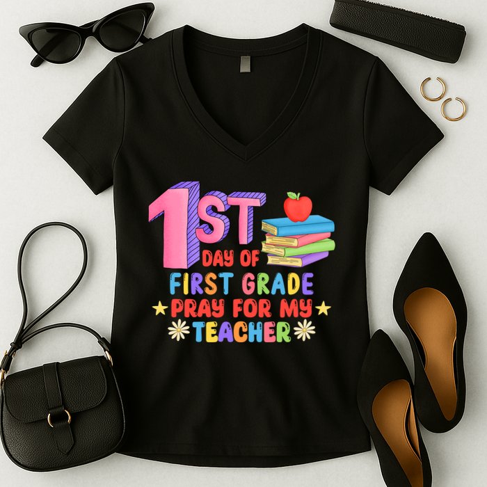 1st Day Of First Grade Pray For My Teacher Women's V-Neck T-Shirt