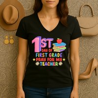 1st Day Of First Grade Pray For My Teacher Women's V-Neck T-Shirt