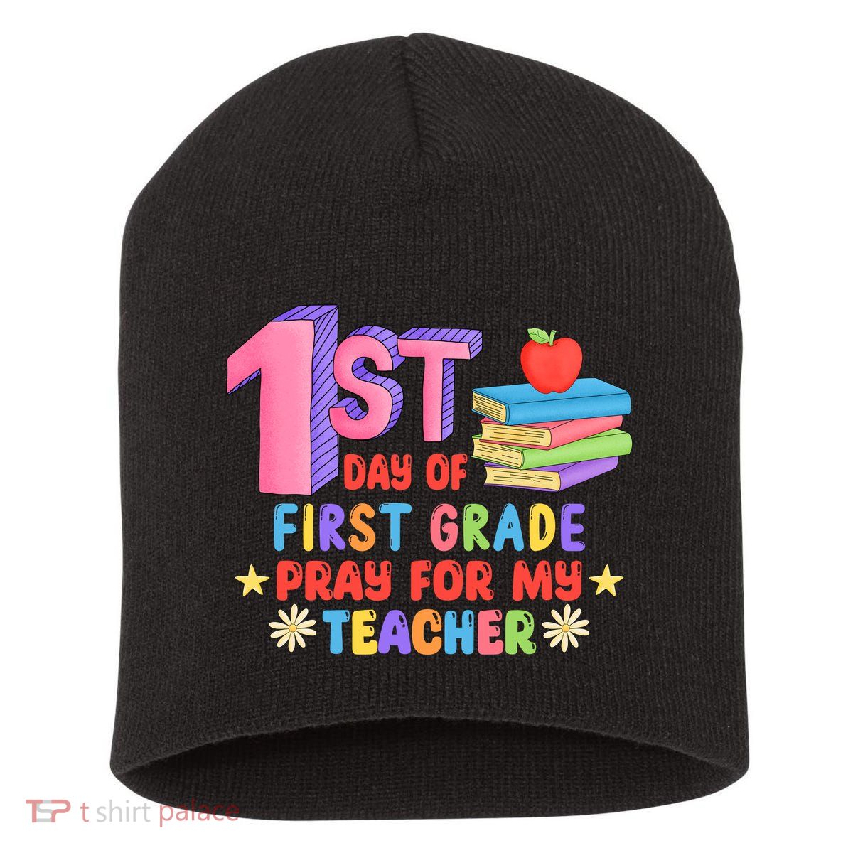 1st Day Of First Grade Pray For My Teacher Short Acrylic Beanie