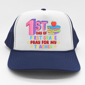 1st Day Of First Grade Pray For My Teacher Trucker Hat