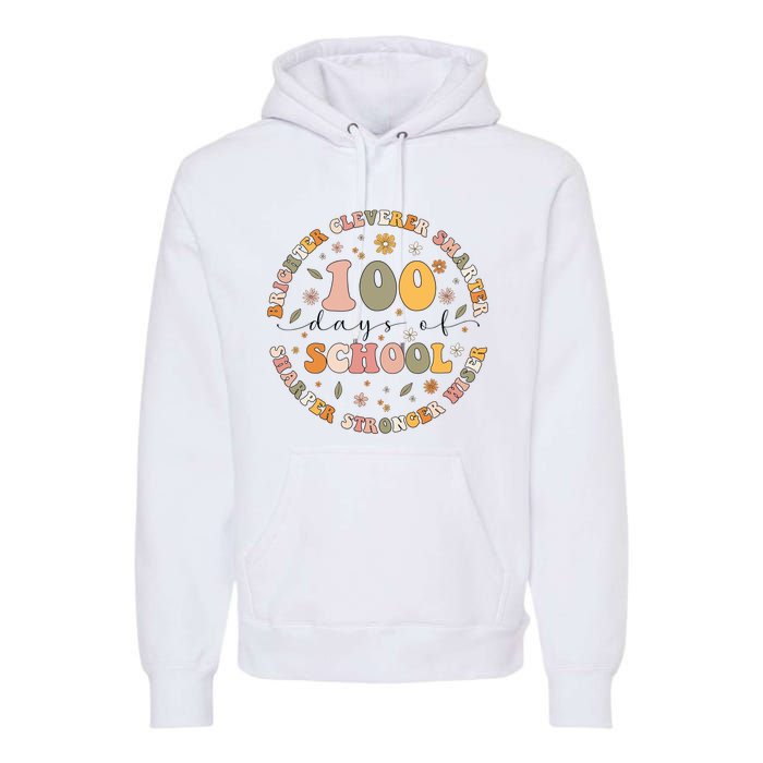 100 Days Of Shool Brighter Cleverer Smarter Sharper Stronger Wiser Premium Hoodie