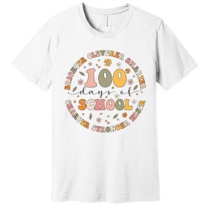 100 Days Of Shool Brighter Cleverer Smarter Sharper Stronger Wiser Premium T-Shirt