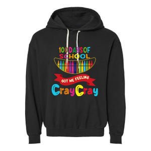 100 Days Of School Got Me Feeling Cray Cray Garment-Dyed Fleece Hoodie