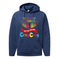 100 Days Of School Got Me Feeling Cray Cray Performance Fleece Hoodie