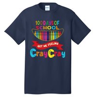 100 Days Of School Got Me Feeling Cray Cray Tall T-Shirt