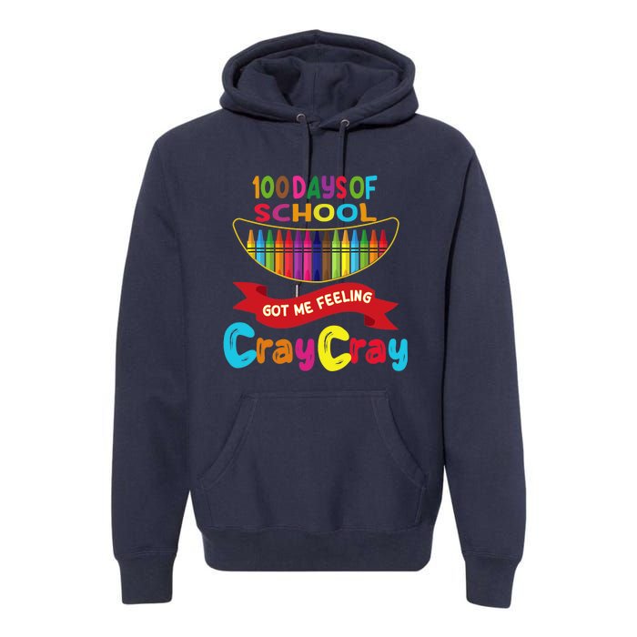 100 Days Of School Got Me Feeling Cray Cray Premium Hoodie