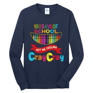 100 Days Of School Got Me Feeling Cray Cray Tall Long Sleeve T-Shirt