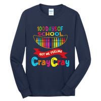 100 Days Of School Got Me Feeling Cray Cray Tall Long Sleeve T-Shirt