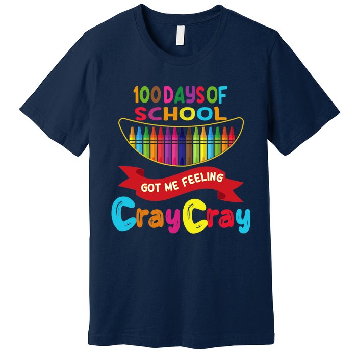 100 Days Of School Got Me Feeling Cray Cray Premium T-Shirt