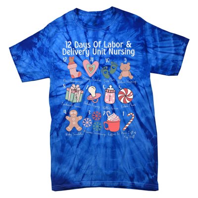 12 Days Of Labor and Delivery Unit Nursing Nurse Christmas  Tie-Dye T-Shirt