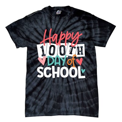 100th Day Of School Teachers Wo Happy 100 Days Tie-Dye T-Shirt