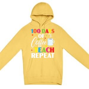 100 Days Of Coffee Teach Repeat 100 Days Of School Gift Premium Pullover Hoodie