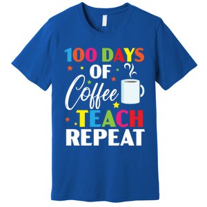 100 Days Of Coffee Teach Repeat 100 Days Of School Gift Premium T-Shirt