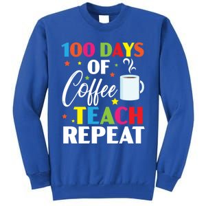 100 Days Of Coffee Teach Repeat 100 Days Of School Gift Tall Sweatshirt