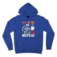 100 Days Of Coffee Teach Repeat 100 Days Of School Gift Tall Hoodie