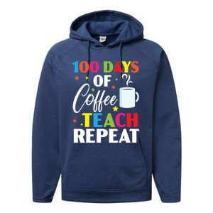 100 Days Of Coffee Teach Repeat 100 Days Of School Gift Performance Fleece Hoodie