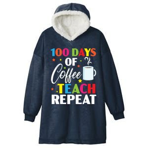 100 Days Of Coffee Teach Repeat 100 Days Of School Gift Hooded Wearable Blanket