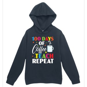 100 Days Of Coffee Teach Repeat 100 Days Of School Gift Urban Pullover Hoodie