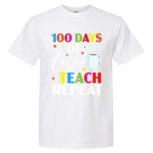 100 Days Of Coffee Teach Repeat 100 Days Of School Gift Garment-Dyed Heavyweight T-Shirt