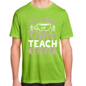 100 Days Of Coffee Teach Repeat 100 Days Of School Cute Gift Adult ChromaSoft Performance T-Shirt