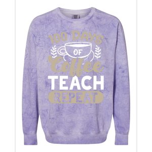 100 Days Of Coffee Teach Repeat 100 Days Of School Cute Gift Colorblast Crewneck Sweatshirt