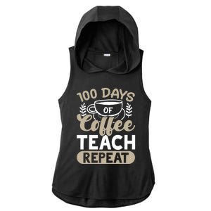 100 Days Of Coffee Teach Repeat 100 Days Of School Cute Gift Ladies PosiCharge Tri-Blend Wicking Draft Hoodie Tank