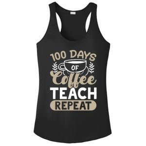 100 Days Of Coffee Teach Repeat 100 Days Of School Cute Gift Ladies PosiCharge Competitor Racerback Tank