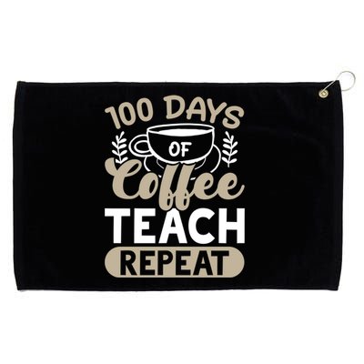 100 Days Of Coffee Teach Repeat 100 Days Of School Cute Gift Grommeted Golf Towel