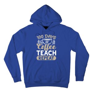 100 Days Of Coffee Teach Repeat 100 Days Of School Cute Gift Hoodie