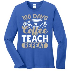 100 Days Of Coffee Teach Repeat 100 Days Of School Cute Gift Ladies Long Sleeve Shirt