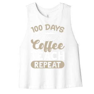 100 Days Of Coffee Teach Repeat 100 Days Of School Cute Gift Women's Racerback Cropped Tank