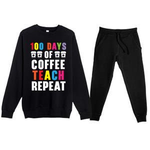 100 Days Of Coffee Teach Repeat 100 Days Of School Cute Gift Premium Crewneck Sweatsuit Set