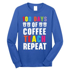 100 Days Of Coffee Teach Repeat 100 Days Of School Cute Gift Long Sleeve Shirt