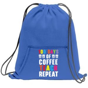 100 Days Of Coffee Teach Repeat 100 Days Of School Cute Gift Sweatshirt Cinch Pack Bag