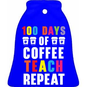 100 Days Of Coffee Teach Repeat 100 Days Of School Cute Gift Ceramic Bell Ornament