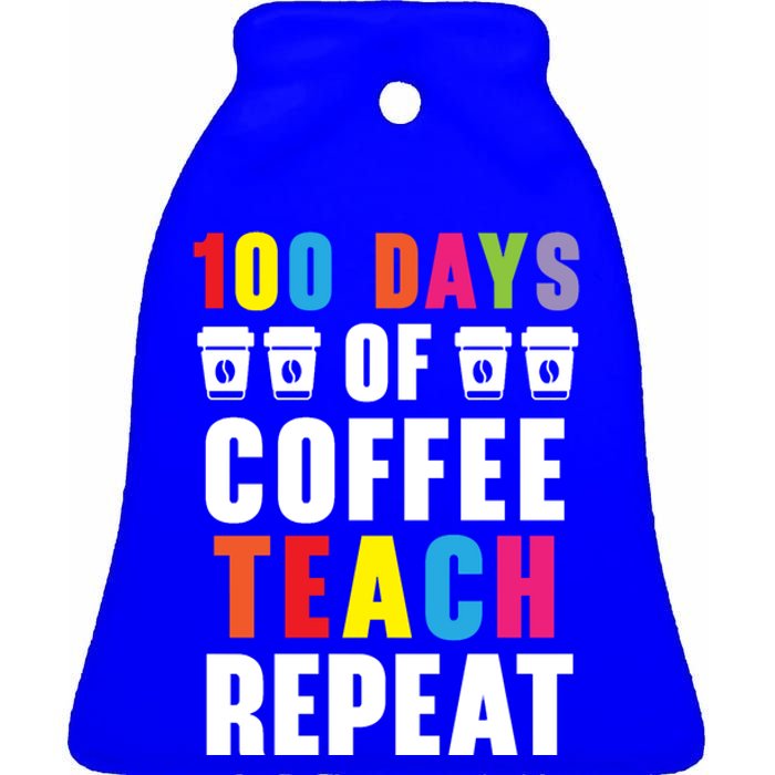 100 Days Of Coffee Teach Repeat 100 Days Of School Cute Gift Ceramic Bell Ornament