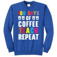 100 Days Of Coffee Teach Repeat 100 Days Of School Cute Gift Tall Sweatshirt