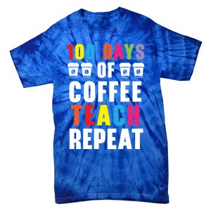 100 Days Of Coffee Teach Repeat 100 Days Of School Cute Gift Tie-Dye T-Shirt